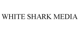 WHITE SHARK MEDIA trademark