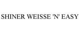 SHINER WEISSE 'N' EASY trademark