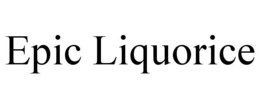 EPIC LIQUORICE trademark