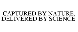 CAPTURED BY NATURE. DELIVERED BY SCIENCE. trademark