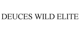 DEUCES WILD ELITE trademark
