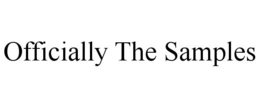OFFICIALLY THE SAMPLES trademark