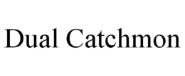 DUAL CATCHMON trademark