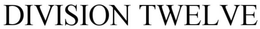 DIVISION TWELVE trademark