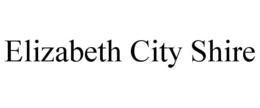 ELIZABETH CITY SHIRE trademark