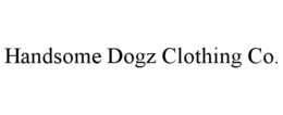 HANDSOME DOGZ CLOTHING CO. trademark