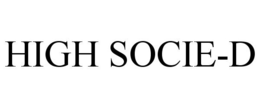 HIGH SOCIE-D trademark