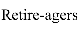 RETIRE-AGERS trademark