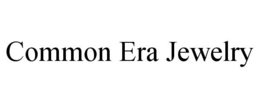 COMMON ERA JEWELRY trademark