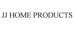 JJ HOME PRODUCTS trademark