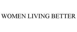 WOMEN LIVING BETTER trademark