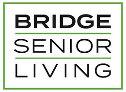 BRIDGE SENIOR LIVING trademark