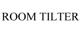 ROOM TILTER trademark