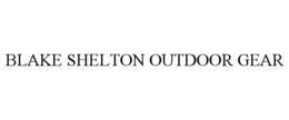 BLAKE SHELTON OUTDOOR GEAR trademark