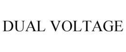 DUAL VOLTAGE trademark