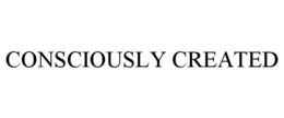 CONSCIOUSLY CREATED trademark