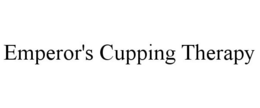 EMPEROR'S CUPPING THERAPY trademark