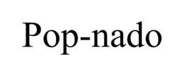 POP-NADO trademark