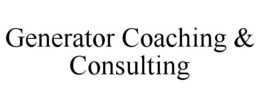 GENERATOR COACHING & CONSULTING trademark