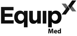 EQUIPX MED trademark