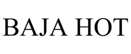 BAJA HOT trademark