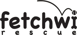 FETCHWI RESCUE trademark
