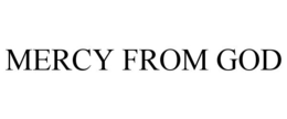 MERCY FROM GOD trademark