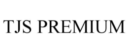 TJS PREMIUM trademark