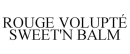 ROUGE VOLUPTÉ SWEET'N BALM trademark
