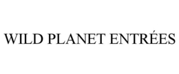 WILD PLANET ENTRÉES trademark