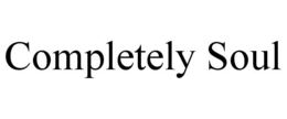 COMPLETELY SOUL trademark
