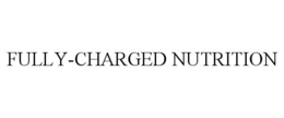 FULLY-CHARGED NUTRITION trademark