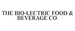 THE BIO-LECTRIC FOOD & BEVERAGE CO. trademark