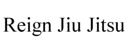 REIGN JIU JITSU trademark