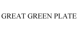 GREAT GREEN PLATE trademark