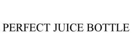 PERFECT JUICE BOTTLE trademark