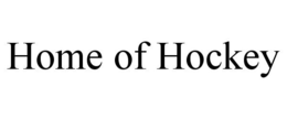 HOME OF HOCKEY trademark