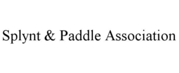 SPLYNT & PADDLE ASSOCIATION trademark