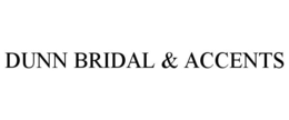 DUNN BRIDAL & ACCENTS trademark