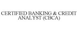 CERTIFIED BANKING & CREDIT ANALYST (CBCA) trademark