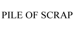 PILE OF SCRAP trademark