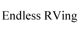 ENDLESS RVING trademark