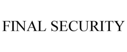 FINAL SECURITY trademark