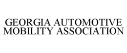 GEORGIA AUTOMOTIVE MOBILITY ASSOCIATION trademark