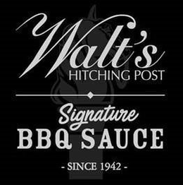 WALT'S HITCHING POST SIGNATURE BBQ SAUCE SINCE 1942 trademark