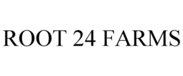 ROOT 24 FARMS trademark