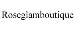 ROSEGLAMBOUTIQUE trademark