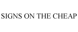 SIGNS ON THE CHEAP trademark