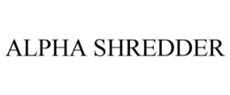 ALPHA SHREDDER trademark
