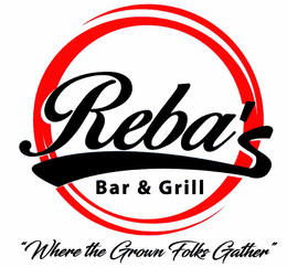 REBA'S BAR & GRILL "WHERE THE GROWN FOLKS GATHER" trademark